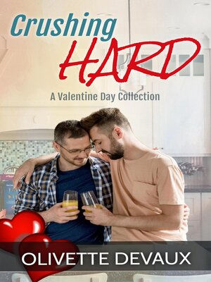 cover image of Crushing Hard--A Valentine Day Collection